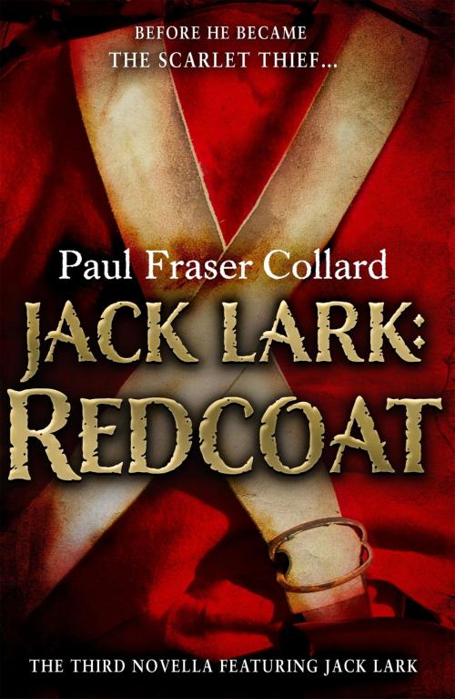 Cover of the book Jack Lark: Redcoat (A Jack Lark Short Story) by Paul Fraser Collard, Headline