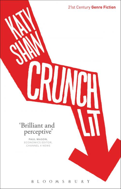 Cover of the book Crunch Lit by Dr Katy Shaw, Bloomsbury Publishing