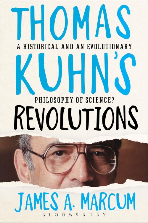 Cover of the book Thomas Kuhn's Revolutions by James A. Marcum, Bloomsbury Publishing