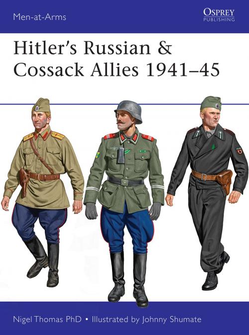 Cover of the book Hitler’s Russian & Cossack Allies 1941–45 by Nigel Thomas, Bloomsbury Publishing