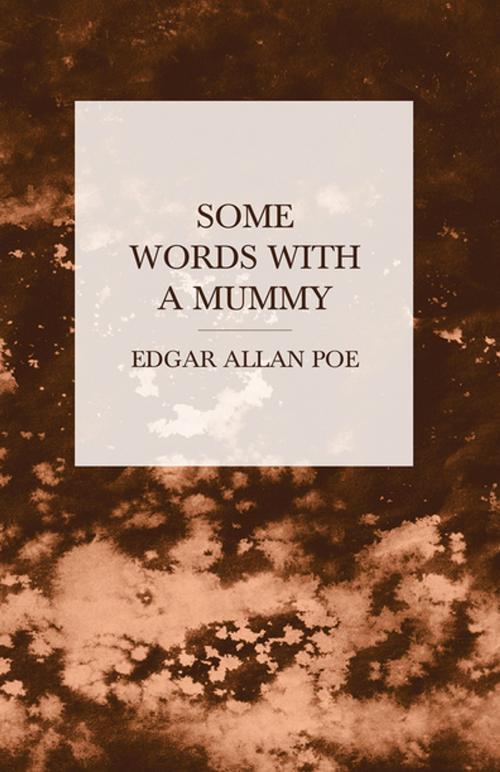 Cover of the book Some Words with a Mummy by Edgar Allan Poe, Read Books Ltd.