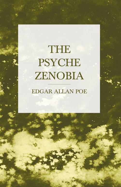Cover of the book The Psyche Zenobia by Edgar Allan Poe, Read Books Ltd.