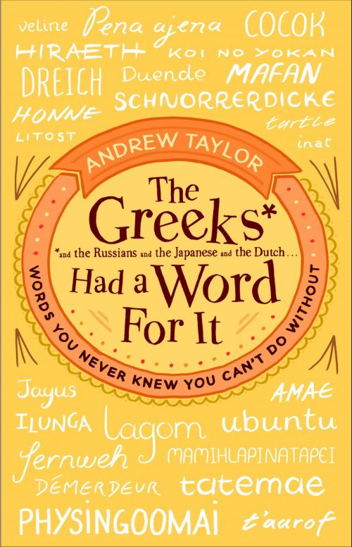Cover of the book The Greeks Had a Word For It by Andrew Taylor, Transworld
