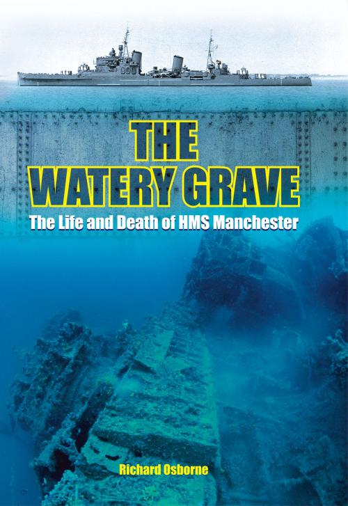 Cover of the book The Watery Grave by Richard H Osborne, Frontline Books