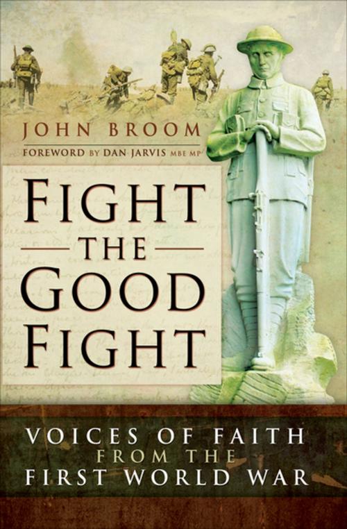 Cover of the book Fight the Good Fight by John Broom, Pen & Sword Books