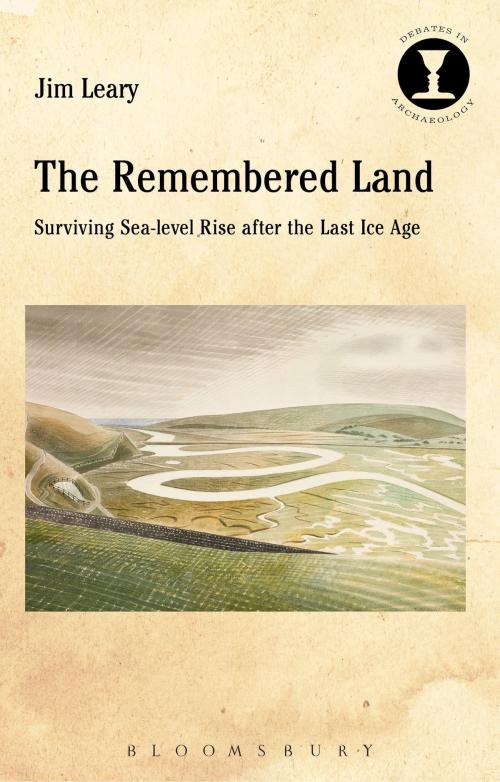 Cover of the book The Remembered Land by Dr Jim Leary, Bloomsbury Publishing