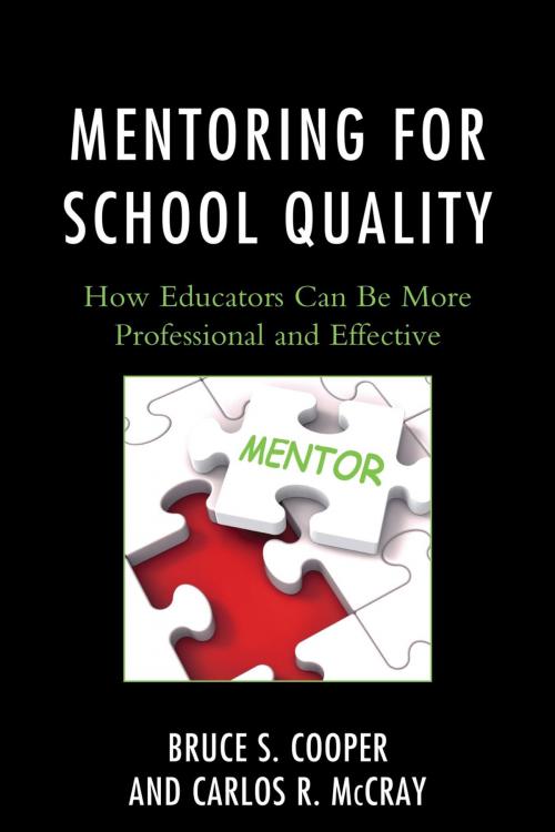 Cover of the book Mentoring for School Quality by Bruce S. Cooper, Carlos R. McCray, Rowman & Littlefield Publishers