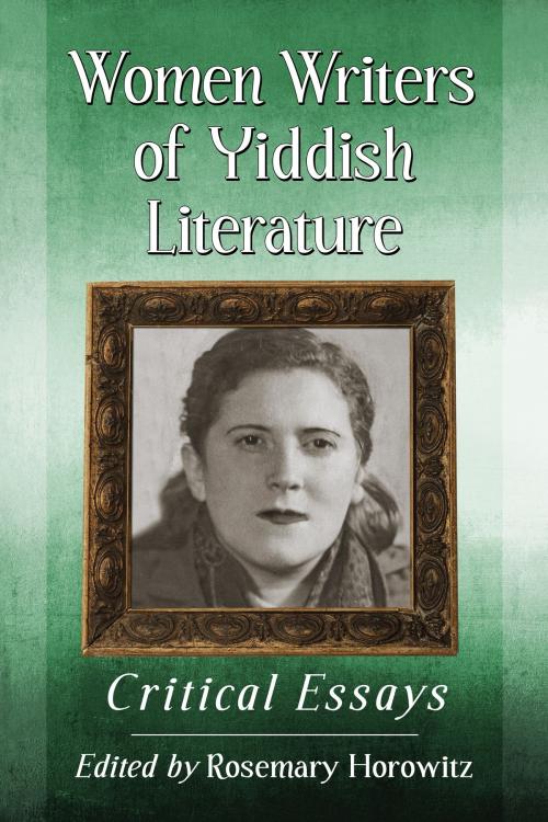 Cover of the book Women Writers of Yiddish Literature by , McFarland & Company, Inc., Publishers