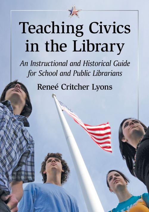 Cover of the book Teaching Civics in the Library by Reneé Critcher Lyons, McFarland & Company, Inc., Publishers