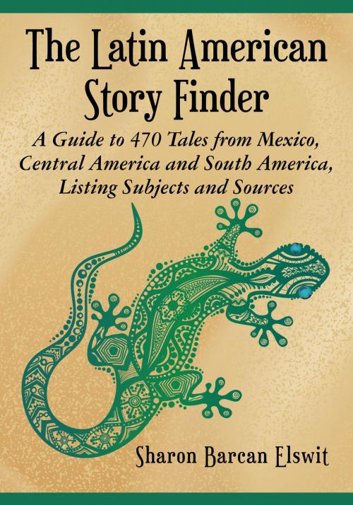 Cover of the book The Latin American Story Finder by Sharon Barcan Elswit, McFarland & Company, Inc., Publishers