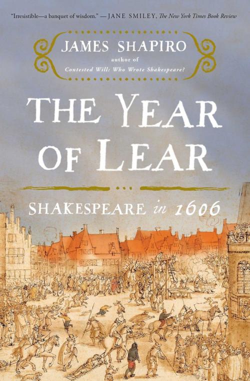Cover of the book The Year of Lear by James Shapiro, Simon & Schuster
