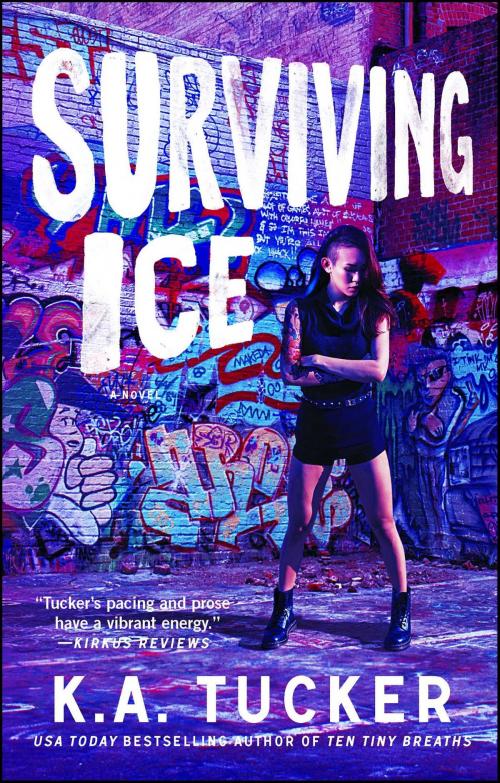Cover of the book Surviving Ice by K.A. Tucker, Atria Books