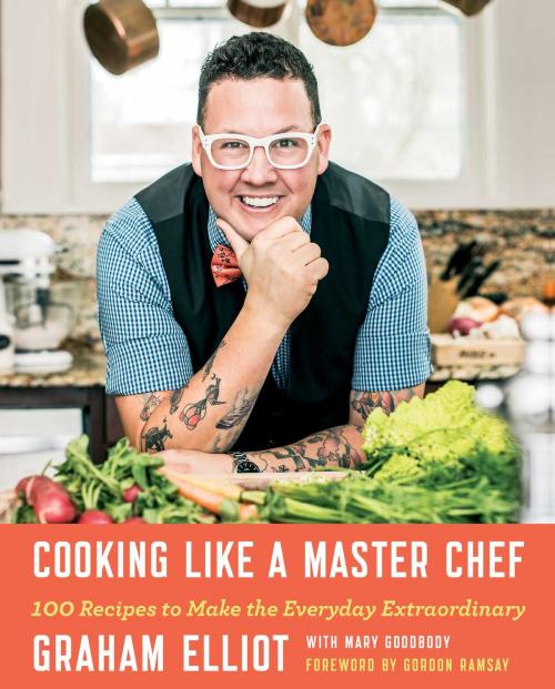 Cover of the book Cooking Like a Master Chef by Graham Elliot, Atria Books