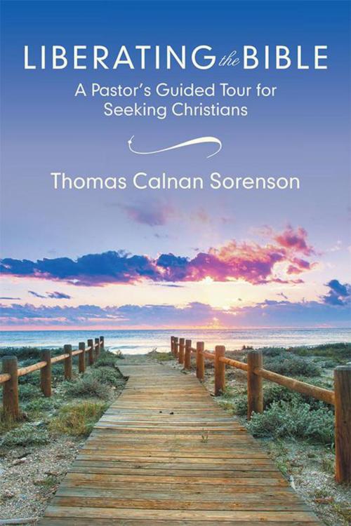 Cover of the book Liberating the Bible by Thomas Calnan Sorenson, Archway Publishing