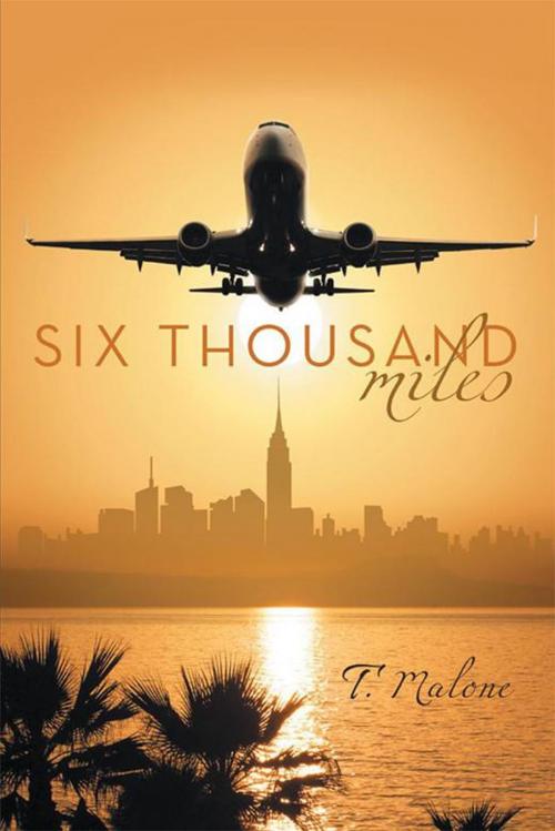 Cover of the book Six Thousand Miles by T. Malone, Archway Publishing