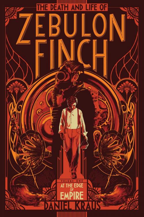 Cover of the book The Death and Life of Zebulon Finch, Volume One by Daniel Kraus, Simon & Schuster Books for Young Readers