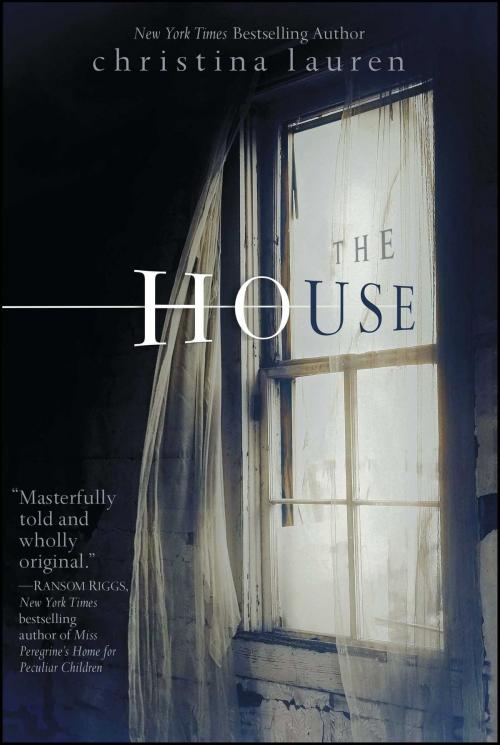 Cover of the book The House by Christina Lauren, Simon & Schuster Books for Young Readers