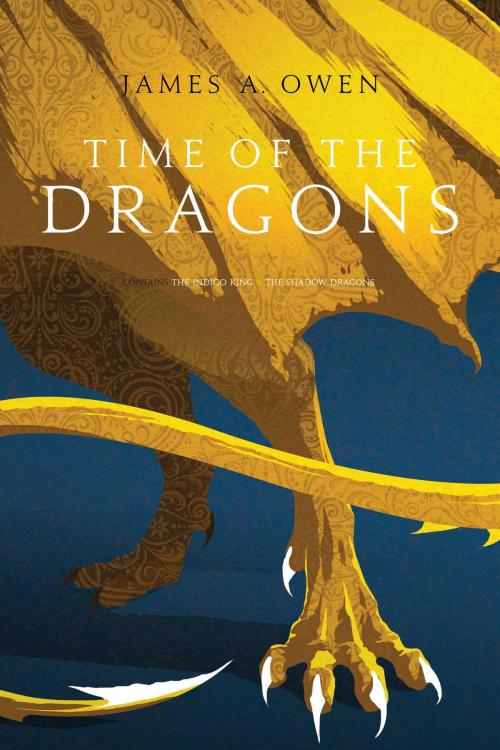 Cover of the book Time of the Dragons by James A. Owen, Gallery / Saga Press