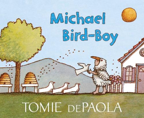 Cover of the book Michael Bird-Boy by Tomie dePaola, Simon & Schuster Books for Young Readers