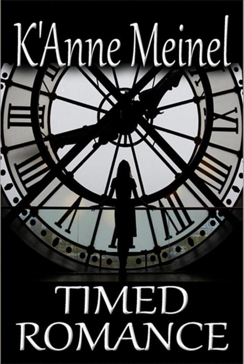 Cover of the book Timed Romance by K'Anne Meinel, Shadoe Publishing