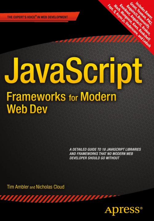 Cover of the book JavaScript Frameworks for Modern Web Dev by Tim Ambler, Nicholas Cloud, Apress
