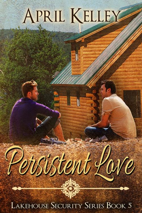 Cover of the book Persistent Love by April Kelley, eXtasy Books Inc
