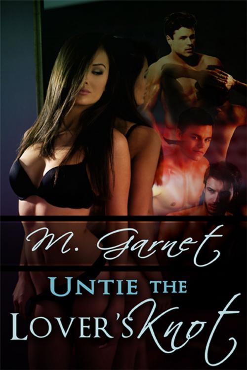 Cover of the book Untie The Lover's Knot by M. Garnet, eXtasy Books Inc