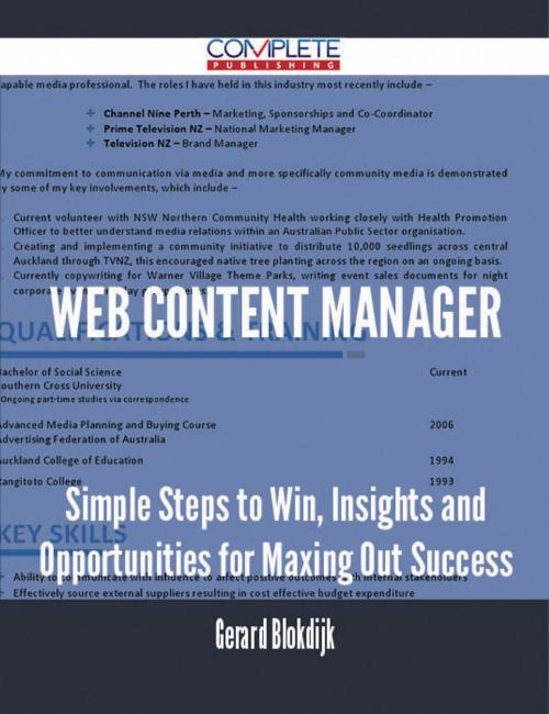 Cover of the book Web Content Manager - Simple Steps to Win, Insights and Opportunities for Maxing Out Success by Gerard Blokdijk, Emereo Publishing