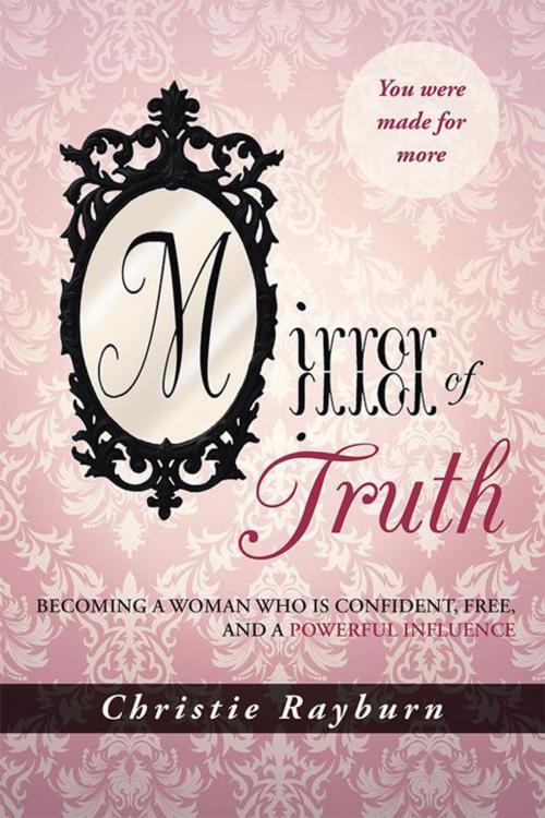 Cover of the book Mirror of Truth by Christie Rayburn, WestBow Press