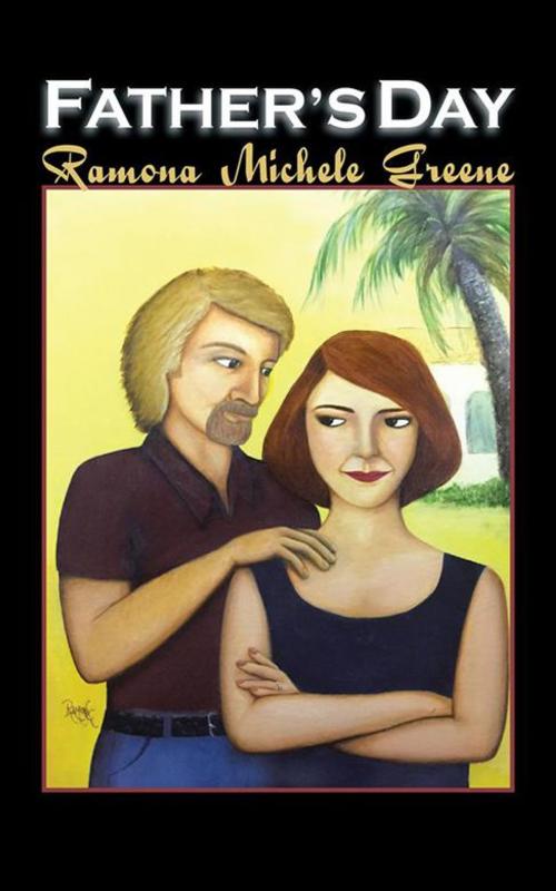 Cover of the book Father’S Day by Ramona Michele Greene, iUniverse
