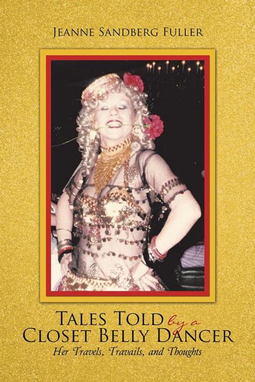 Cover of the book Tales Told by a Closet Belly Dancer by Jeanne Sandberg Fuller, iUniverse