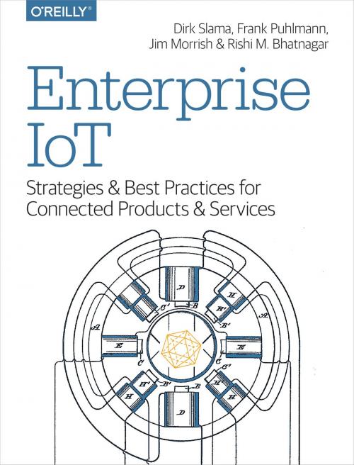 Cover of the book Enterprise IoT by Dirk Slama, Frank Puhlmann, Jim Morrish, Rishi M Bhatnagar, O'Reilly Media