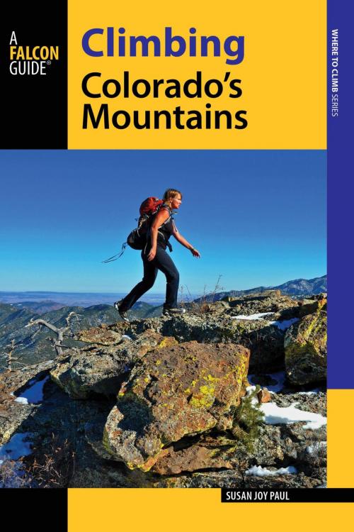 Cover of the book Climbing Colorado's Mountains by Susan Joy Paul, Falcon Guides