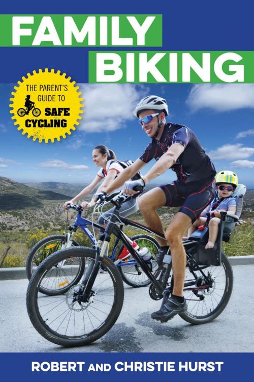 Cover of the book Family Biking by Robert Hurst, Christie Hurst, Falcon Guides