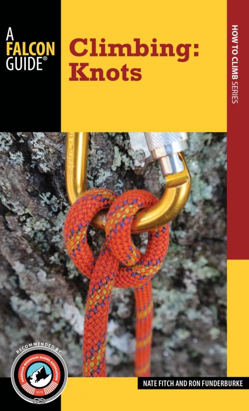 Cover of the book Climbing: Knots by Nate Fitch, Ron Funderburke, Falcon Guides