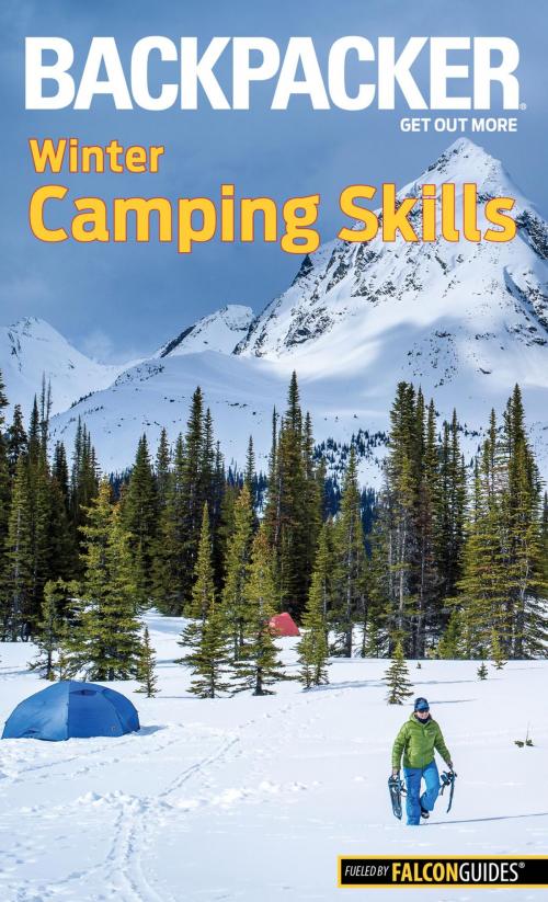 Cover of the book Backpacker Winter Camping Skills by Molly Absolon, Falcon Guides
