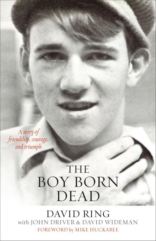 Cover of the book The Boy Born Dead by David Ring, David Wideman, John Driver, Baker Publishing Group