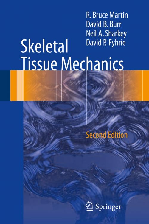 Cover of the book Skeletal Tissue Mechanics by R. Bruce Martin, David B. Burr, Neil A. Sharkey, David P. Fyhrie, Springer New York