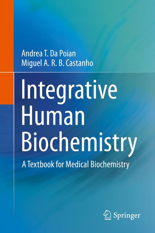Cover of the book Integrative Human Biochemistry by Andrea T. da Poian, Miguel A. R. B. Castanho, Springer New York