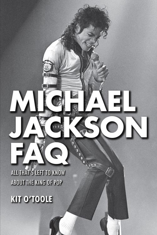 Cover of the book Michael Jackson FAQ by Kit O'Toole, Backbeat