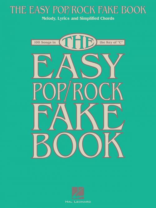 Cover of the book The Easy Pop/Rock Fake Book by Hal Leonard Corp., Hal Leonard