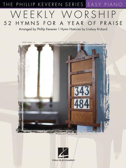 Cover of the book Weekly Worship Songbook by Phillip Keveren, Hal Leonard