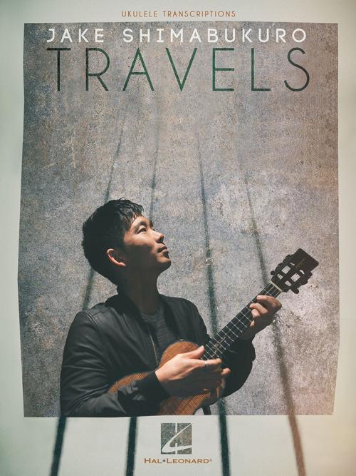 Cover of the book Jake Shimabukuro - Travels Songbook by Jake Shimabukuro, Hal Leonard
