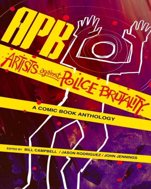 Cover of the book APB: Artists against Police Brutality by , Rosarium Publishing
