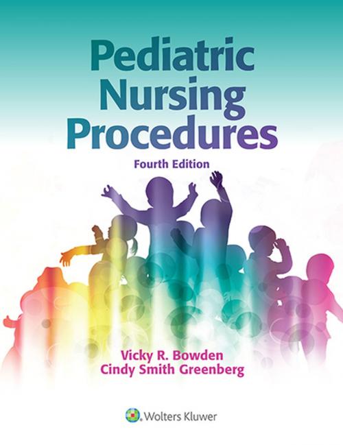 Cover of the book Pediatric Nursing Procedures by Vicky R. Bowden, Cindy S. Greenberg, Wolters Kluwer Health