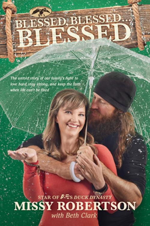 Cover of the book Blessed, Blessed . . . Blessed by Missy Robertson, Tyndale House Publishers, Inc.