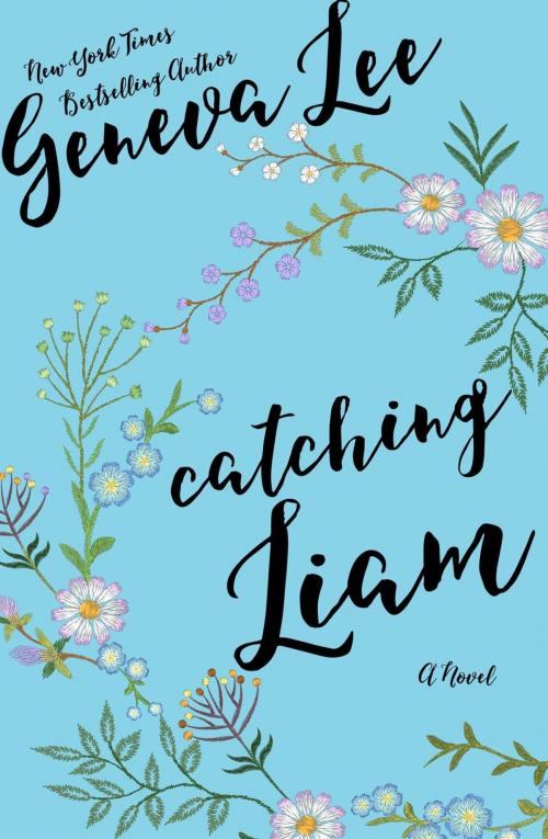 Cover of the book Catching Liam by Geneva Lee, Ivy Estate