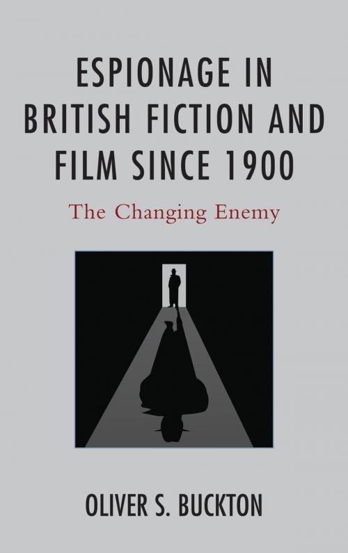 Cover of the book Espionage in British Fiction and Film since 1900 by Oliver Buckton, Lexington Books