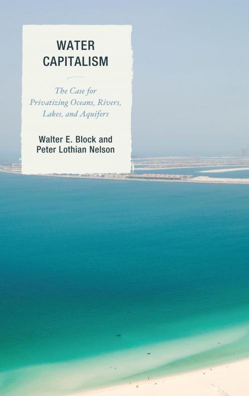 Cover of the book Water Capitalism by Walter E. Block, Peter L. Nelson, Lexington Books