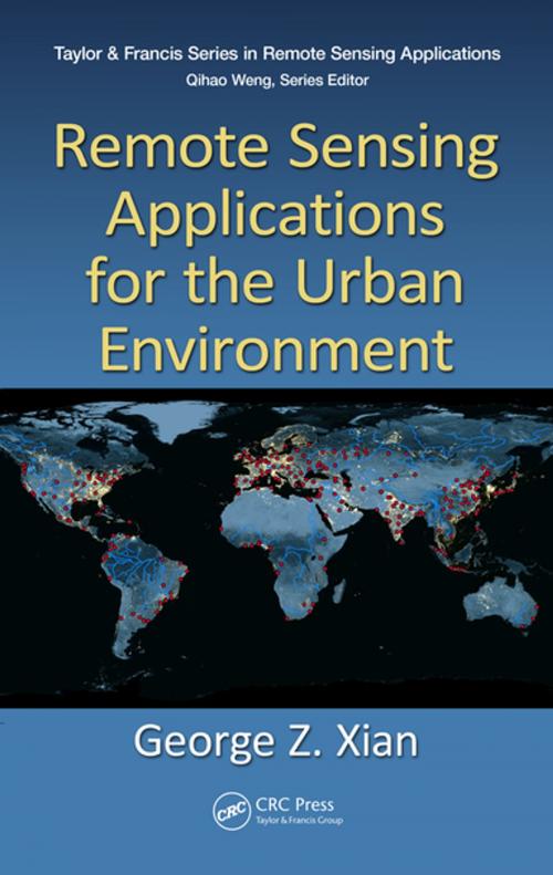 Cover of the book Remote Sensing Applications for the Urban Environment by George Z. Xian, CRC Press